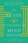 Todd C./ Pattengale Ream, Christopher J Devers, Christopher J. Devers, Mark Galli, Timothy Larsen, Jo Anne Lyon... - The State of the Evangelical Mind