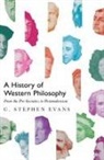 C Stephen Evans, C. Stephen Evans - A History of Western Philosophy