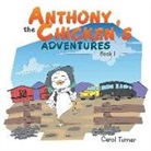 Carol Turner - Anthony the Chicken's Adventures 1
