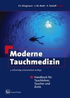 Christoph Klingmann, C. M. Muth, Claus-Martin Muth, Claus-Martin Muth u a, Ka Tetzlaff, Kay Tetzlaff - Moderne Tauchmedizin