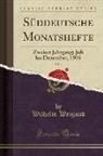 Wilhelm Weigand - Süddeutsche Monatshefte, Vol. 2