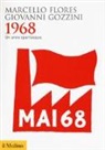 Marcello Flores, Giovanni Gozzini - 1968. Un anno spartiacque