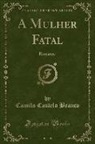 Camilo Castelo Branco - A Mulher Fatal