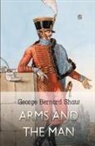 George Bernard Shaw - Arms and the Man