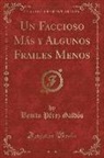 Benito Pérez Galdós - Un Faccioso Más y Algunos Frailes Menos (Classic Reprint)