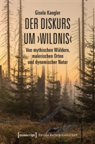 Gisela Kangler - Der Diskurs um 'Wildnis'