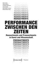 Adam Czirak, Sophi Nikoleit, Sophie Nikoleit, Fried Oberkrome, Friederike Oberkrome, Friederike Oberkrome u a... - Performance zwischen den Zeiten