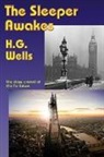 H G Wells, H. G. Wells - The Sleeper Awakes