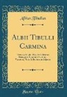 Albius Tibullus - Albii Tibulli Carmina