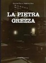 Gavino Pala, Adriano Sias - La pietra grezza