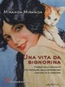 Miranda Miranda - Una vita da signorina. Viaggio nella raccolta più popolare della letteratura cosiddetta di evasione