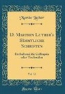 Martin Luther - D. Marthin Luther's Sämmtliche Schriften, Vol. 22