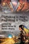 Sarah Avery, David Sklar - Trafficking in Magic, Magicking in Traffic