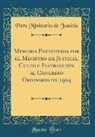 Peru Ministerio de Justicia - Memoria Presentada por el Ministro de Justicia, Culto e Instrucción al Congreso Ordinario de 1904 (Classic Reprint)
