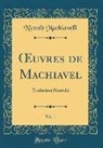 Niccolò Machiavelli - OEuvres de Machiavel, Vol. 1