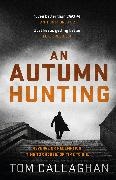 Tom Callaghan, Callaghan Tom - An Autumn Hunting