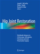 Phili C Noble, Philip C Noble, Joseph C. McCarthy, Richard N Villar, Philip C. Noble, Richard N. Villar - Hip Joint Restoration