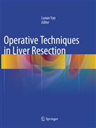 Luna Yan, Lunan Yan - Operative Techniques in Liver Resection