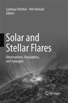Lyndsa Fletcher, Lyndsay Fletcher, Heinzel, Heinzel, Petr Heinzel - Solar and Stellar Flares