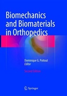 Dominiqu G Poitout, Dominique G Poitout, Dominique G. Poitout - Biomechanics and Biomaterials in Orthopedics