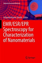 Ashutos Kumar Shukla, Ashutosh Kumar Shukla, Ashutosh Kumar Shukla - EMR/ESR/EPR Spectroscopy for Characterization of Nanomaterials