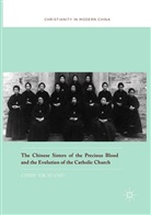 Cindy Yik-yi Chu - The Chinese Sisters of the Precious Blood and the Evolution of the Catholic Church