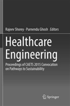 Ghosh, Ghosh, Purnendu Ghosh, Rajee Shorey, Rajeev Shorey - Healthcare Engineering