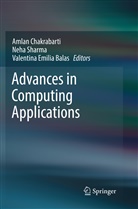 Valentina E. Balas, Valentina Emilia Balas, Amlan Chakrabarti, Valentina Emilia Balas, Neh Sharma, Neha Sharma - Advances in Computing Applications
