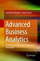 Saumitra Bhaduri, Saumitra N Bhaduri, Saumitra N. Bhaduri, David Fogarty - Advanced Business Analytics