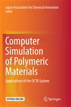 Japa Association for Chemical Innovat, Japan Association for Chemical Innovat, Japan Association f Chemical Innovation, Japan Association for Chemical Innovation - Computer Simulation of Polymeric Materials