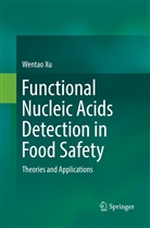 Wentao Xu - Functional Nucleic Acids Detection in Food Safety