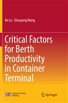 B Lu, Bo Lu, Shouyang Wang, Shou-Yang Wang - Critical Factors for Berth Productivity in Container Terminal