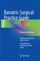 Rachel Maria Gomes, Saravana Kumar, Rache Maria Gomes, Rachel Maria Gomes, Praveen Raj Palanivelu, Praveen Raj Palanivelu - Bariatric Surgical Practice Guide