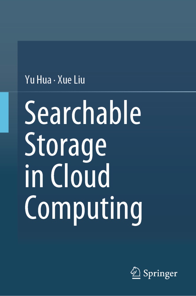 Y Hua, Yu Hua, Xue Liu,  Yu Hua - Searchable Storage in Cloud Computing