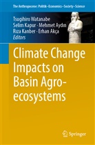 Erhan Akça, Mehmet Ayd¿n, Mehmet Aydin, Mehmet Aydın, Mehmet Aydin et al, R¿za Kanber... - Climate Change Impacts on Basin Agro-ecosystems