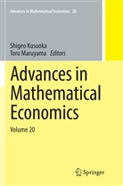 Shige Kusuoka, Shigeo Kusuoka, Maruyama, Maruyama, Toru Maruyama - Advances in Mathematical Economics Volume 20