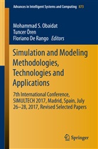 Floriano De Rango, Mohammad S Obaidat, Mohammad S. Obaidat, Tunce Ören, Tuncer Ören, Floriano de Rango - Simulation and Modeling Methodologies, Technologies and Applications