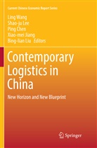 Ping Chen, Ping Chen et al, Xiao-mei Jiang, Shao-j Lee, Shao-Ju Lee, Bing-Lian Liu... - Contemporary Logistics in China