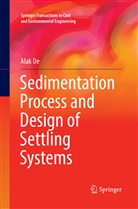 Alak De - Sedimentation Process and Design of Settling Systems