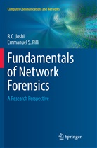 R Joshi, R C Joshi, R. C. Joshi, R.C. Joshi, Emmanuel S Pilli, Emmanuel S. Pilli - Fundamentals of Network Forensics