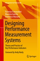 Fiorenz Franceschini, Fiorenzo Franceschini, Maurizi Galetto, Maurizio Galetto, Maisano, Domenico Maisano - Designing Performance Measurement Systems