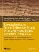 Beatri Bádenas, Beatriz Bádenas, Peter Bengtson, Mabrouk Boughdiri, Bruno R. C. Granier, Bruno R.C. Granier... - Paleobiodiversity and Tectono-Sedimentary Records in the Mediterranean Tethys and Related Eastern Areas