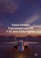 Bert Chapman - Global Defense Procurement and the F-35 Joint Strike Fighter