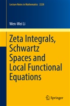 Wen-Wei Li - Zeta Integrals, Schwartz Spaces and Local Functional Equations