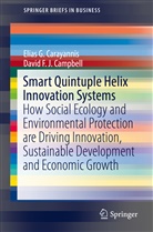 David F J Campbell, David F. J. Campbell, David F.J. Campbell, Elias Carayannis, Elias G Carayannis, Elias G. Carayannis - Smart Quintuple Helix Innovation Systems