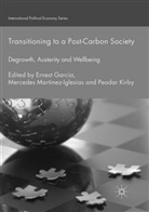 Ernest Garcia, Peadar Kirby, Mercede Martinez-Iglesias, Mercedes Martinez-Iglesias - Transitioning to a Post-Carbon Society