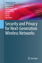 Xinyi Huang, Xinyi et al Huang, Jin Shi, Kun Wang, Lei Xie, Panlong Yang... - Security and Privacy for Next-Generation Wireless Networks
