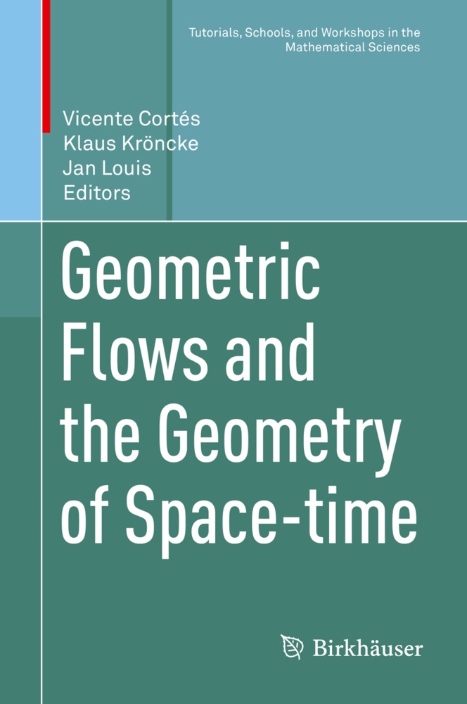 Vicente Cortés, Klau Kröncke, Klaus Kröncke, Jan Louis - Geometric Flows and the Geometry of Space-time