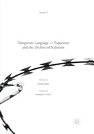 Ulrich Lins - Dangerous Language - Esperanto and the Decline of Stalinism