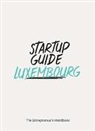 Mar Fletcher, Mark Fletcher, Charmaine et al Li, Jos Raisher, Josh Raisher, Startup Guide... - Startup Guide Luxembourg